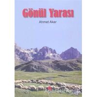 Gönül Yarası - Ahmet Akar - Can Yayınları (Ali Adil Atalay)