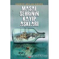 Masal Şehrinin Kayıp Aşkları - Kadriye Arslan Kırdök - Kerasus Yayınları