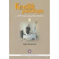 Kendilik Psikolojisi 8 - Tahir Özakkaş - Psikoterapi Enstitüsü