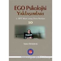 Ego Psikolojisi Yaklaşımları 10 - Tahir Özakkaş - Psikoterapi Enstitüsü