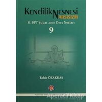 Kendilik Nesnesi Narsisizm - Tahir Özakkaş - Psikoterapi Enstitüsü