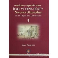 Otoniphoz - Hipnotik Trans : İlkel ve Orta Düzey Savunma Düzenekleri 3