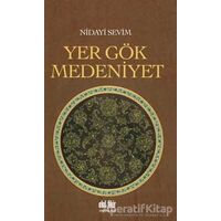 Yer Gök Medeniyet - Nidayi Sevim - Akıl Fikir Yayınları