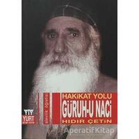 Hakikat Yolu - Güruh-u Naci - Hıdır Çetin - Yurt Kitap Yayın