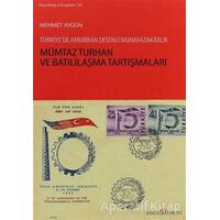 Mümtaz Turhan ve Batılılaşma Tartışmaları - Mehmet Aygün - Doğu Kitabevi