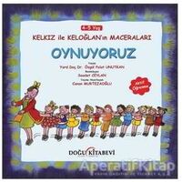 Kelkız ile Keloğlan’ın Maceraları - Oynuyoruz - Özgül Polat Unutkan - Doğu Kitabevi