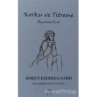 Korku ve Titreme - Soren Kierkegaard - Pinhan Yayıncılık