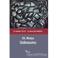 Dil, Medya Usbozumu - Neslihan Yolçu - İmaj Yayıncılık