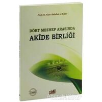 Dört Mezhep Arasında / Akide Birliği - Nasır El-Kıfari - Guraba Yayınları