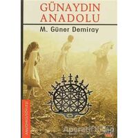 Günaydın Anadolu - M. Güner Demiray - Babıali Kitaplığı