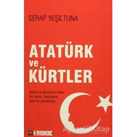 Atatürk ve Kürtler - Serap Yeşiltuna - İleri Yayınları