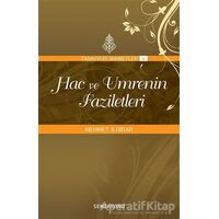 Hac ve Umrenin Faziletleri - Mehmet Ildırar - Semerkand Yayınları