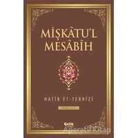 Mişkatul Mesabih 2. Cilt - Hatib Et-Tebrizi - Çelik Yayınevi