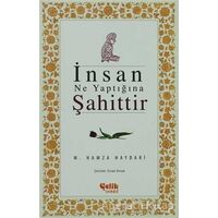 İnsan Ne Yaptığına Şahittir - M. Hamza Haydari - Çelik Yayınevi