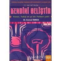 İş Hayatında Kendini Geliştir - M. Kemal İmrek - Derin Yayınları