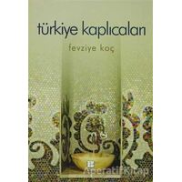 Türkiye Kaplıcaları - Fevziye Koç - Bilge Kültür Sanat
