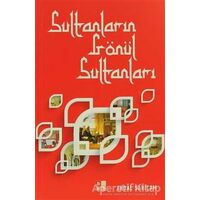 Sultanların Gönül Sultanları - Erdal Sarıçam - Babıali Kültür Yayıncılığı