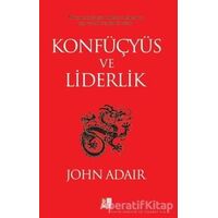 Konfüçyüs ve Liderlik - John Adair - Babıali Kültür Yayıncılığı