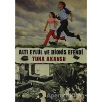 Altı Eylül ve Dionis Efendi - Tuna Akansu - Cinius Yayınları