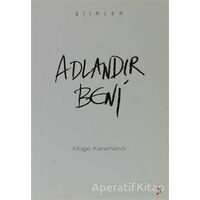 Adlandır Beni - Müge Karamancı - Cinius Yayınları
