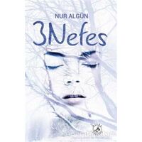 3 Nefes - Nur Algün - Bilge Karınca Yayınları