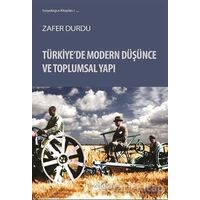 Türkiye’de Modern Düşünce ve Toplumsal Yapı - Zafer Durdu - Doğu Kitabevi