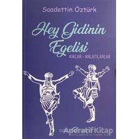 Hey Gidinin Egelisi - Saadettin Öztürk - Doğu Kitabevi