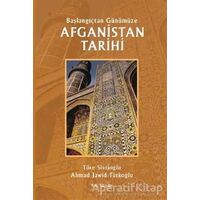 Afganistan Tarihi - Başlangıçtan Günümüze - Töre Sivrioğlu - Kalkedon Yayıncılık