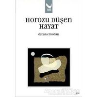 Horozu Düşen Hayat - Özcan Erdoğan - İkaros Yayınları
