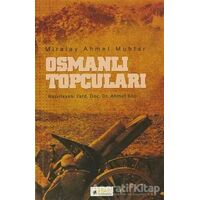 Osmanlı Topçuları - Miralay Ahmet Muhtar - İdeal Kültür Yayıncılık