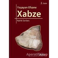Yaşayan Efsane Xabze - Nahit Serbes - Phoenix Yayınevi