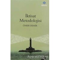 İktisat Metodolojisi - Ömer Demir - Sentez Yayınları
