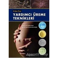 A’dan Z’ye Yardımcı Üreme Teknikleri - M. Nedim Çiçek - Palme Yayıncılık