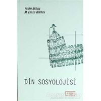 Din Sosyolojisi - Yasin Aktay - Vadi Yayınları