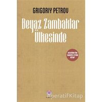 Beyaz Zambaklar Ülkesinde - Grigori Spiridonoviç Petrov - Nilüfer Yayınları