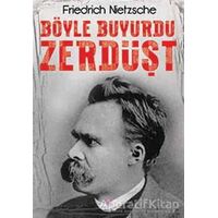 Böyle Buyurdu Zerdüşt - Friedrich Wilhelm Nietzsche - Nilüfer Yayınları