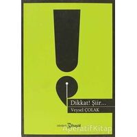 Dikkat Şiir - Veysel Çolak - Hayal Yayınları
