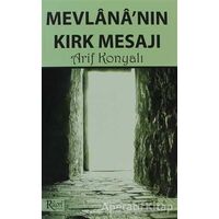 Mevlana’nın Kırk Mesajı - Arif Konyalı - Rumi Yayınları