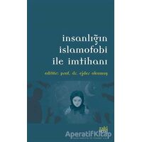 İnsanlığın İslamofobi ile İmtihanı - Ejder Okumuş - Eski Yeni Yayınları