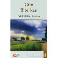 Gün Biterken - Oğuz Atahan Başaran - Bengü Yayınları