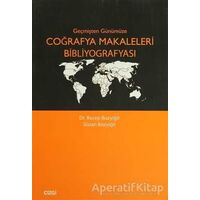 Geçmişten Günümüze Coğrafya Makaleleri Bibliyografyası - Recep Bozyiğit - Çizgi Kitabevi Yayınları