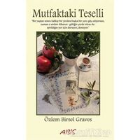 Mutfaktaki Teselli - Özlem Birsel Graves - Abis Yayıncılık