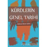 Kürdlerin Genel Tarihi - Mehmet Baran Aydın - Peri Yayınları