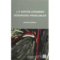 J. P. Sartre Ateizminin Doğurduğu Problemler - Kenan Gürsoy - Aktif Düşünce Yayınları