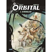 Orbital - 2. Kırıklar - Sylvain Runberg - Presstij Kitap