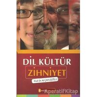 Dil Kültür Zihniyet - Ali Çavuşoğlu - Kimlik Yayınları