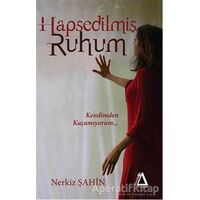 Hapsedilmiş Ruhum - Nerkiz Şahin - Sisyphos Yayınları