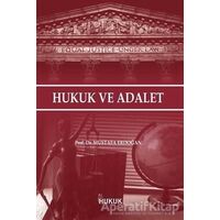 Hukuk ve Adalet - Mustafa Erdoğan - Hukuk Yayınları