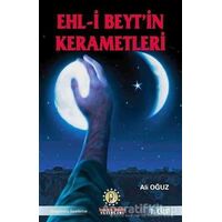 Ehl-i Beyt’in Kerametleri 1. Cilt - Ali Oğuz - İmam Rıza Dergahı Yayınları