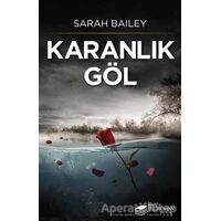 Karanlık Göl - Sarah Bailey - The Roman